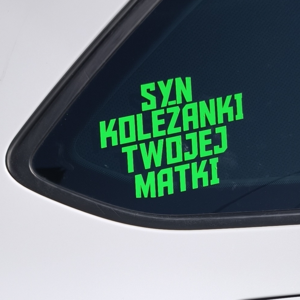 naklejka z napisem syn koleżanki twojej matki
